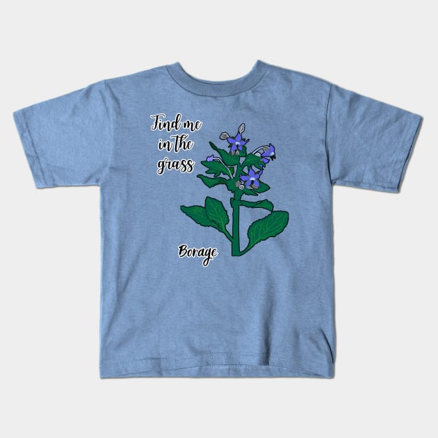 Find me in the grass... Borage Kids T-Shirt by Kamila's Ideas